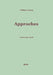 Approches: Textes 1997-2008 by Lestang, Philippe