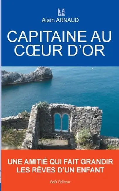 Capitaine au coeur d'or by Arnaud, Alain