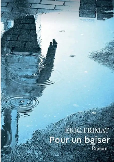 Pour un baiser by Frimat, Eric