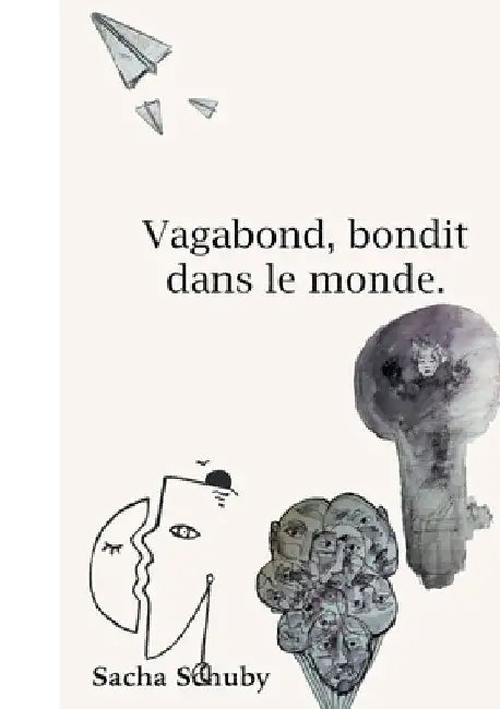 Vagabond, bondit dans le monde by Schuby, Sacha