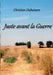 Juste avant la Guerre by Dubuisson, Christian