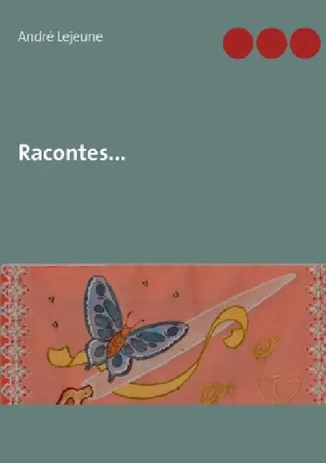 Racontes... by LeJeune, André