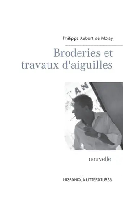 Broderies et travaux d'aiguilles by Aubert de Molay, Philippe