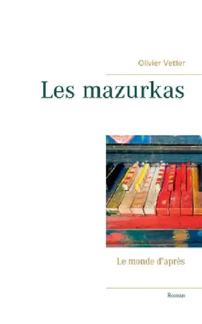 Les mazurkas: Le monde d'après by Vetter, Olivier