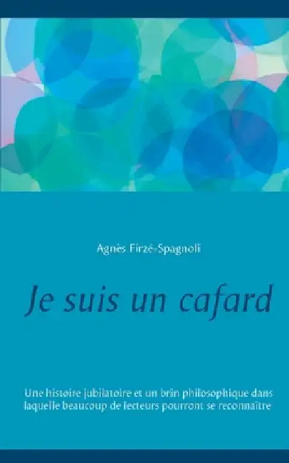 Je suis un cafard by Firzé-Spagnoli, Agnès