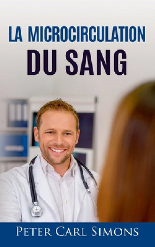 La microcirculation du sang 101 by Peter Carl Simons