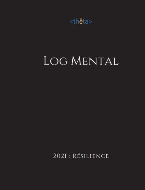 Log mental: 2021 Resilience by Etienne Ory, Antoine Menet