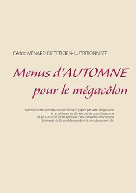 Menus d'automne pour le mégacôlon by Menard, Cédric