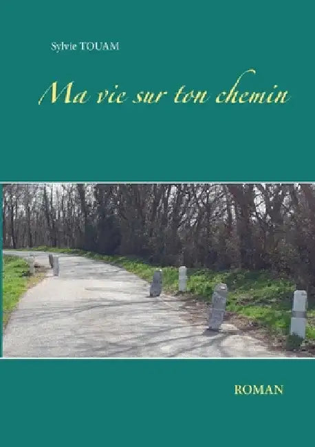 Ma vie sur ton chemin by Touam, Sylvie