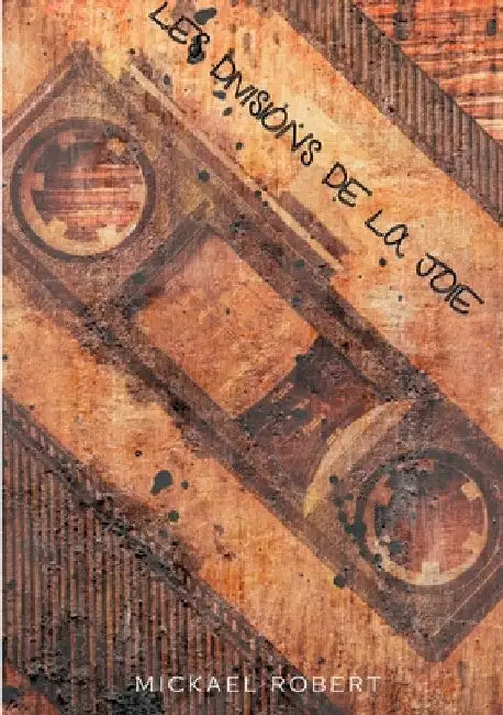 Les divisions de la joie by Robert, Mickael
