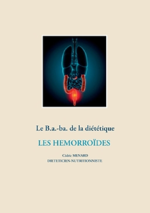 Le b.a-ba de la diététique pour les hémorroïdes by Cédric Menard