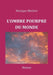 L'Ombre Pourpre Du Monde by Monique Molière
