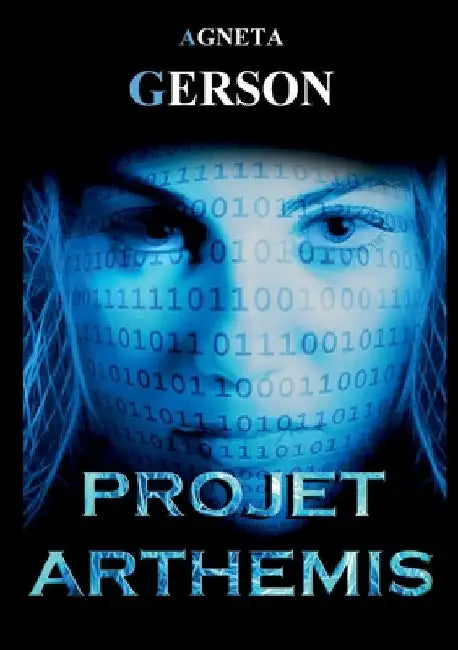 Projet ARTHEMIS: Thriller scientifique by Gerson, Agneta