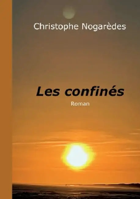 Les confinés by Nogarèdes, Christophe