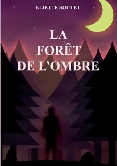 La forêt de l'Ombre by Boutet, Eliette