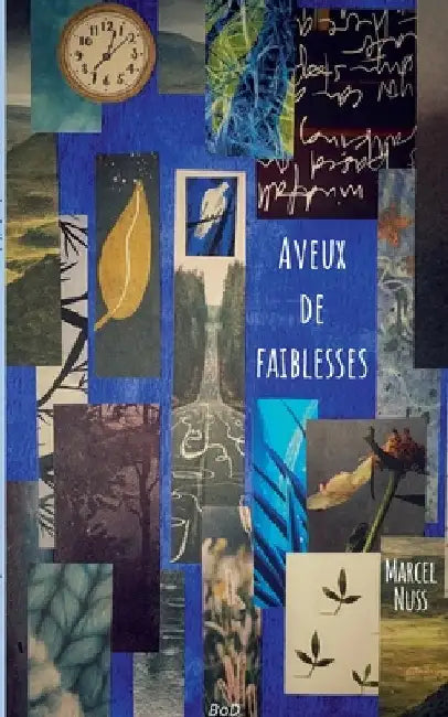 Aveux de faiblesses by Nuss, Marcel