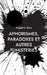 Aphorismes, paradoxes et autres fumisteries by Ruiz, Miguel S.