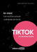 TikTok: A Creative Guide:50+ ideas for your influencer campaigns on TikTok by Stéphane Bouillet