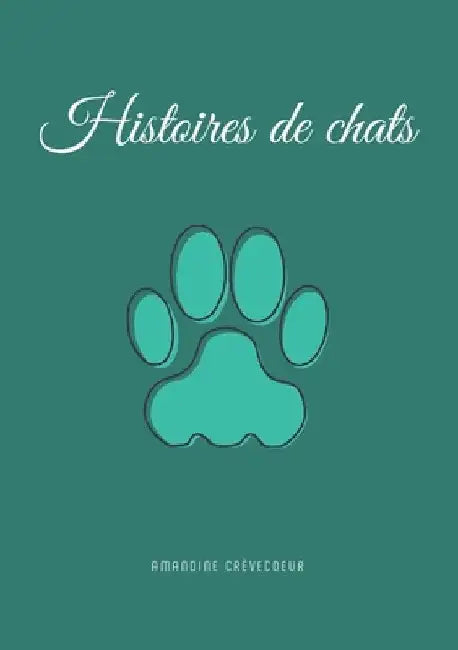 Histoires de chats by Crevecoeur, Amandine