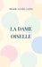 La dame oiselle by Daniel Capra, Michèle