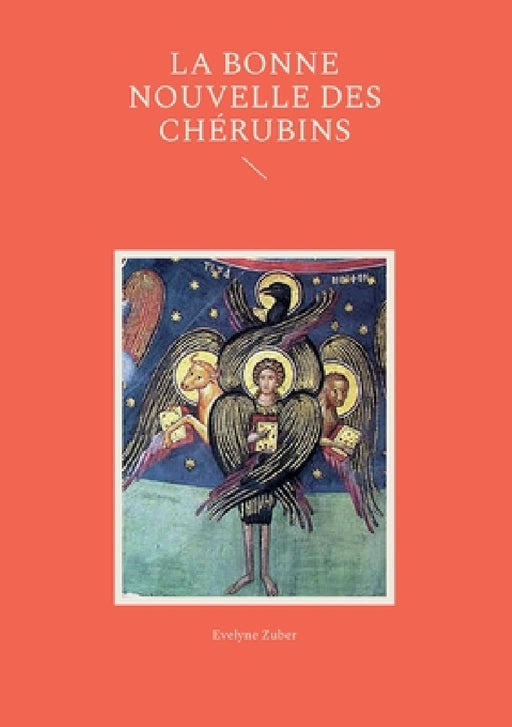 La Bonne Nouvelle des Chérubins by Evelyne Zuber