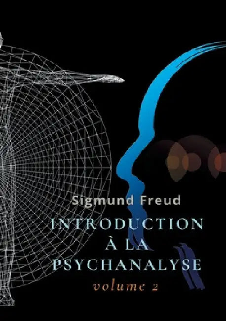 Introduction à la psychanalyse: Volume 2 by Freud, Sigmund