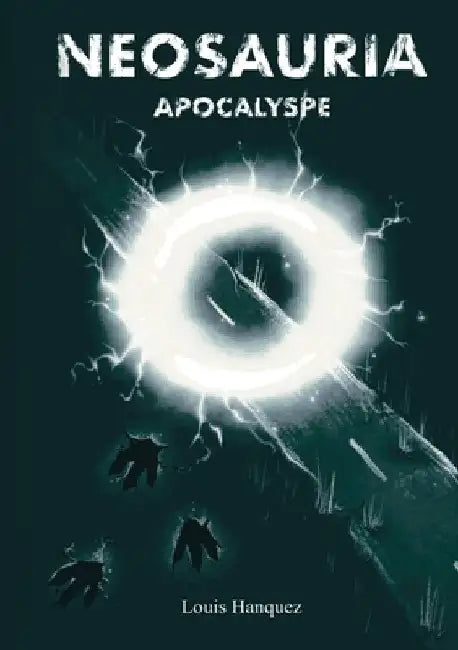 Neosauria: Apocalypse by Hanquez, Louis