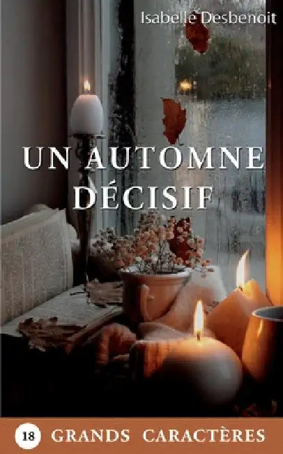 Un Automne décisif by Desbenoit, Isabelle