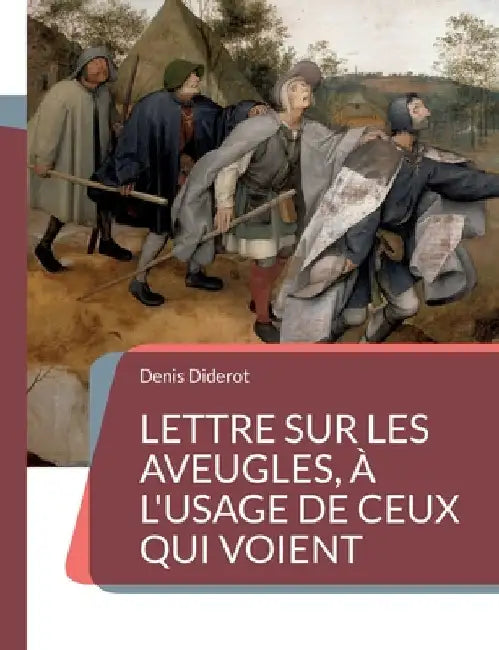 Lettre sur les aveugles, à l'usage de ceux qui voient: Un essai sur la perception visuelle by Diderot, Denis