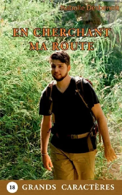 En cherchant ma route by Desbenoit, Isabelle