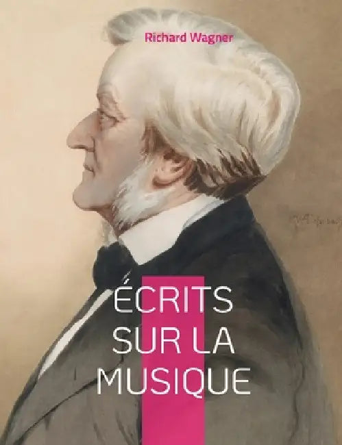 Écrits sur la musique by Wagner, Richard
