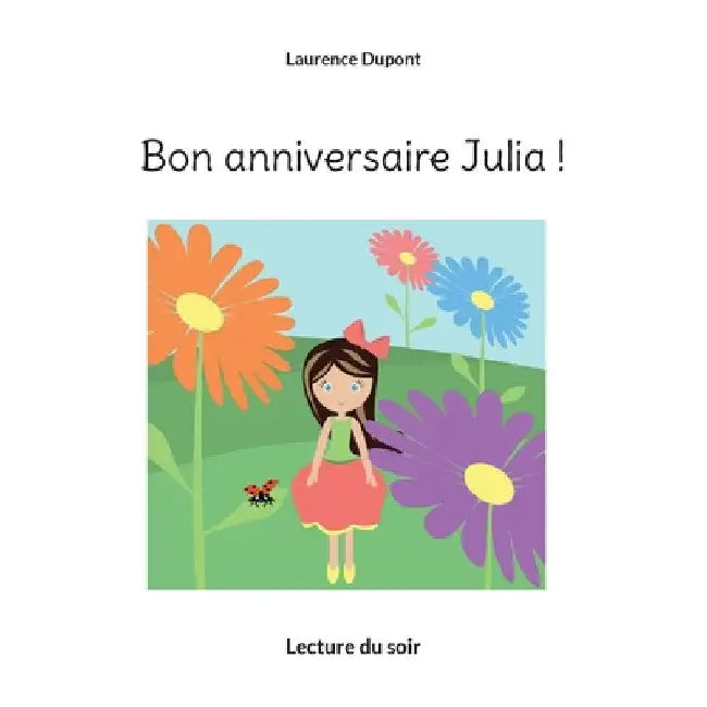 Bon anniversaire Julia !: Lecture du soir by DuPont, Laurence