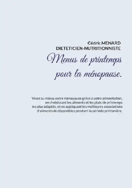 Menus de printemps pour la ménopause. by Menard, Cédric