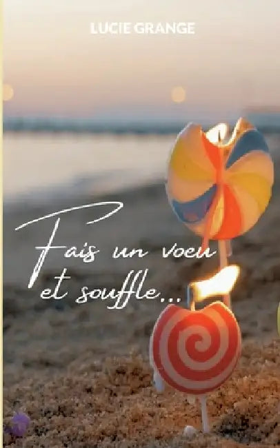 Fais un voeu et souffle by Grange, Lucie