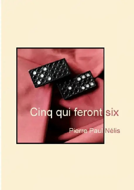 Cinq qui feront six by Nélis, Pierre Paul