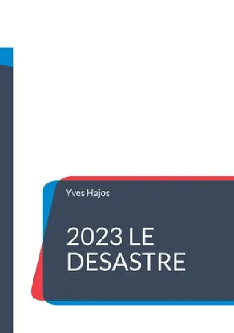2023 Le désastre by Hajos, Yves