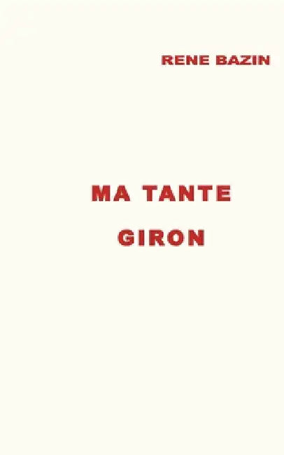 Ma Tante Giron by Bazin, René