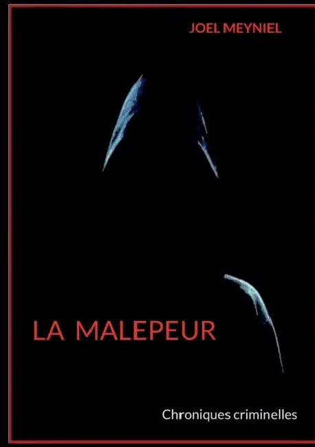 La malepeur by Joel Meyniel