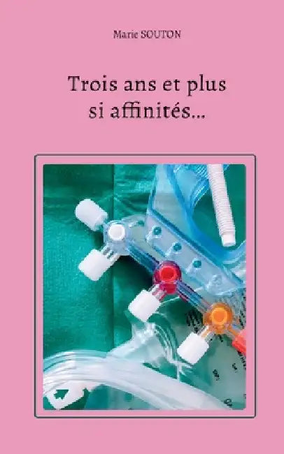 Trois ans et plus si affinités... by Souton, Marie
