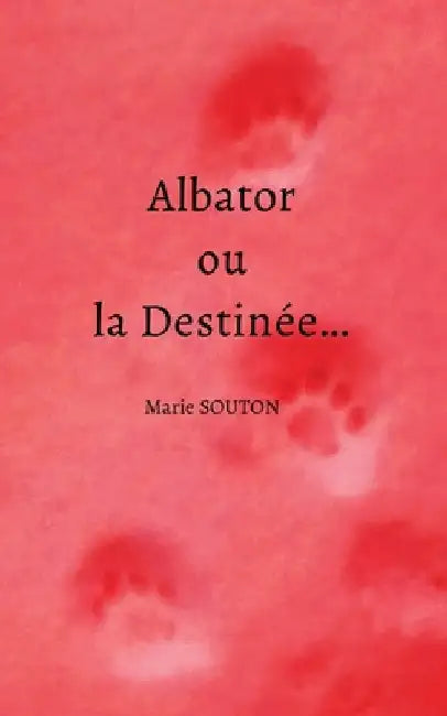 Albator ou la Destinée... by Souton, Marie