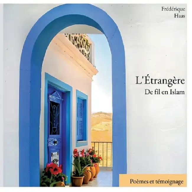 L'Étrangère: De fil en Islam by Frédérique Haas