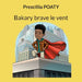 Bakary brave le vent by Poaty, Prescillia