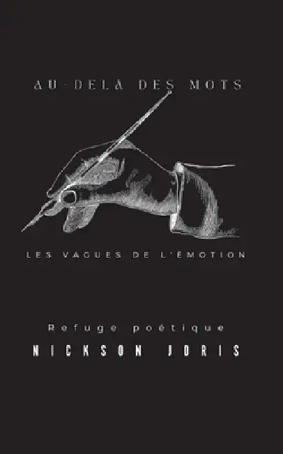 Au-delà des mots: Les vagues de l'émotion - Refuge Poétique by Nickson Joris