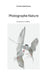 Photographe Nature: une passion, un métier by Virbel Alonso, Christine