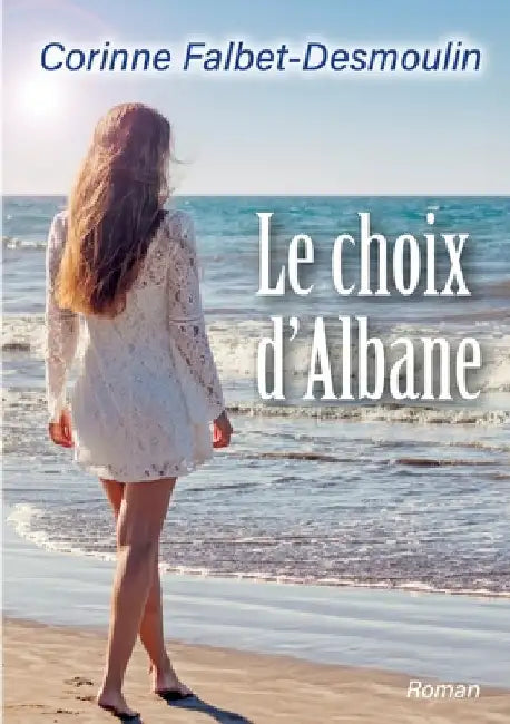Le choix d'Albane by Falbet-Desmoulin, Corinne