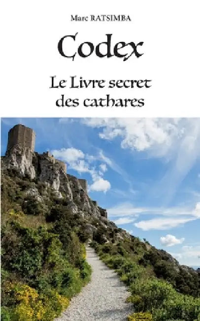Codex: Le Livre secret des cathares by Ratsimba, Marc