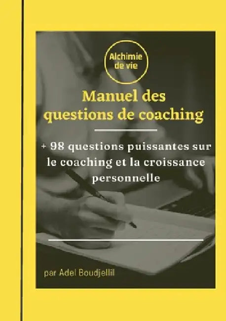 Le manuel des questions de coaching: + 98 questions pour le coaching et la croissance personnelle by Boudjellil, Adel