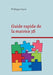 Guide rapide de la matrice 3S: Le point de départ du développement personnel by Korn, Philippe