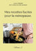 Mes recettes faciles pour la ménopause.: Volume 2. by Menard, Cédric
