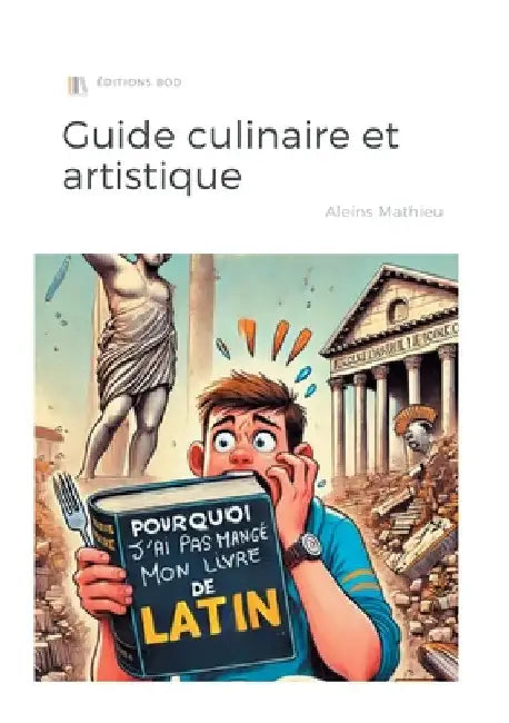 Pourquoi j'ai pas mangé mon livre de Latin by Aleins, Mathieu